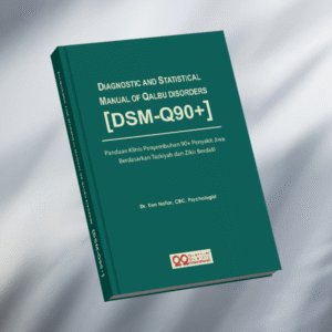 DIAGNOSTIC AND STATISTICAL MANUAL OF QALBU DISORDERS [DSM-Q90+] eBook